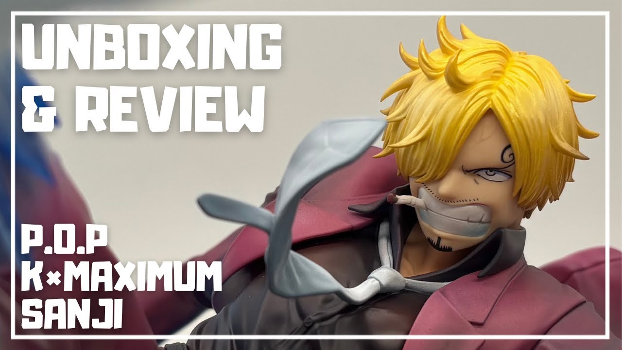 4K:P.O.P】Sanji P.O.P K×MAXIMUM Unboxing & Review!ONE PIECE figure