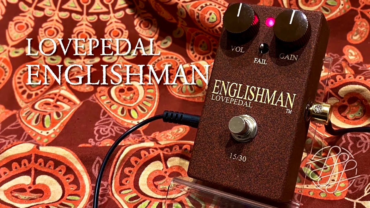 LOVEPEDAL / ENGLISHMAN - YouTube