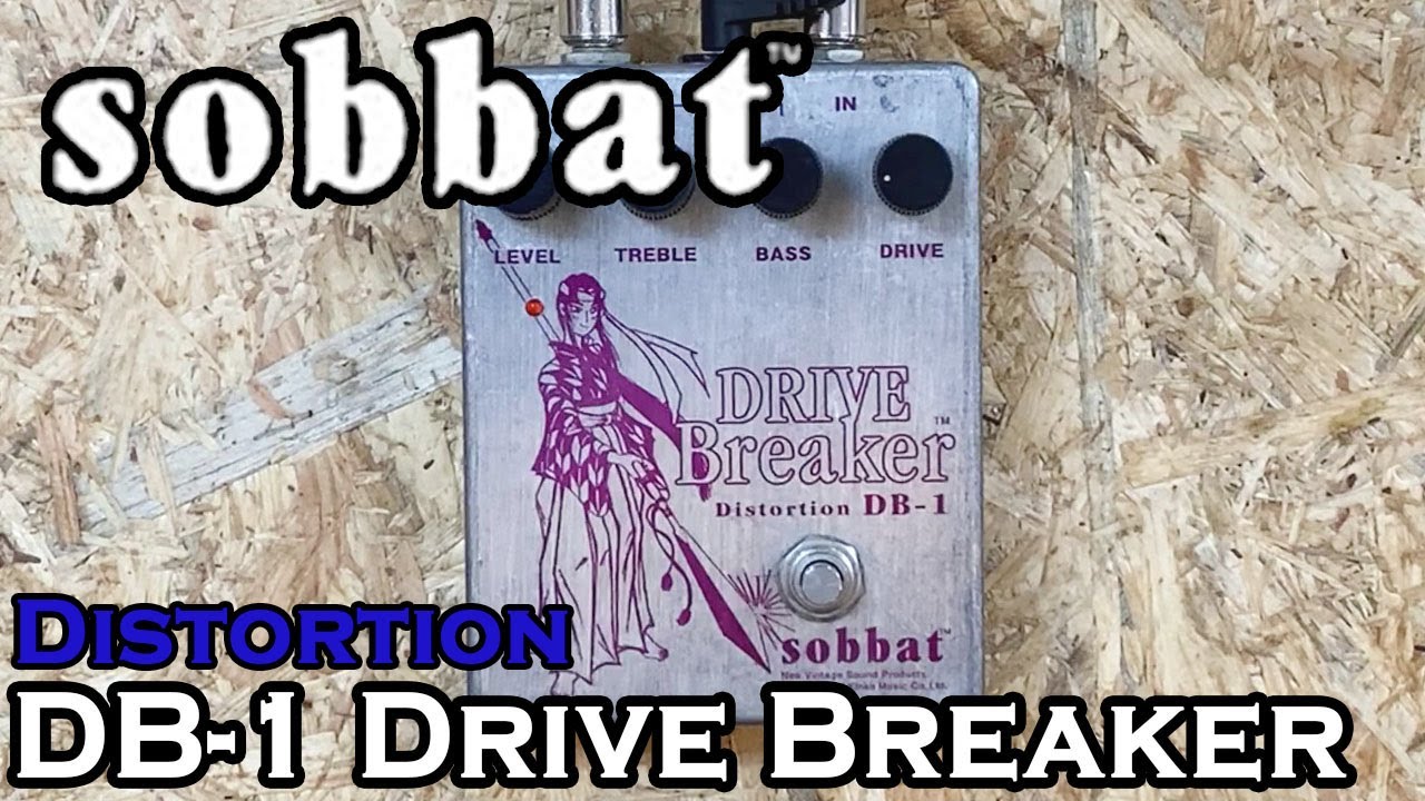 Sobat / DB-1 Drive Breaker 【Distortion】 - YouTube