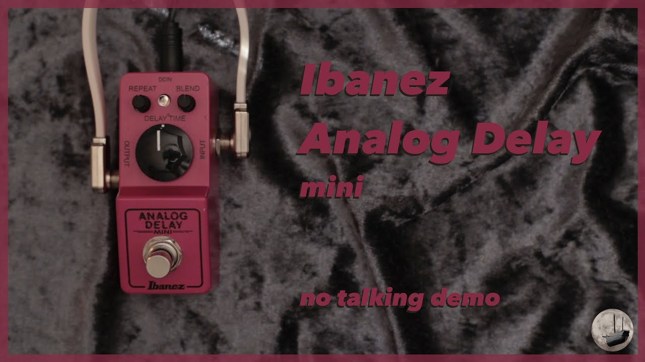 Ibanez - Analog Delay Mini - No Talking Demo - YouTube