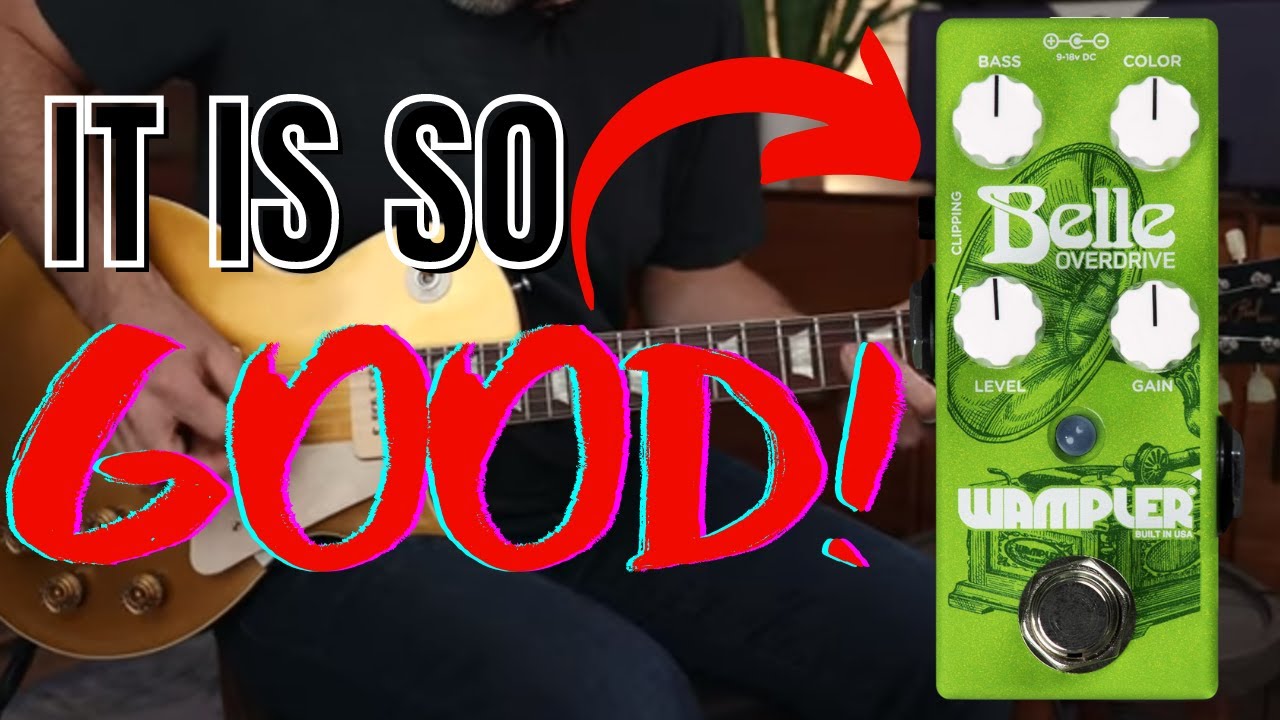 Wampler Belle Transparent Overdrive Review. The Best Transparent
