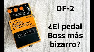 DF-2the most bizarre Boss pedal? - YouTube