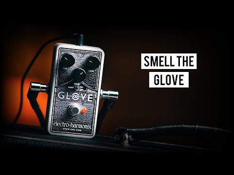 EHX Glove - Late 60's/Early 70's Dark Drive Tones - YouTube