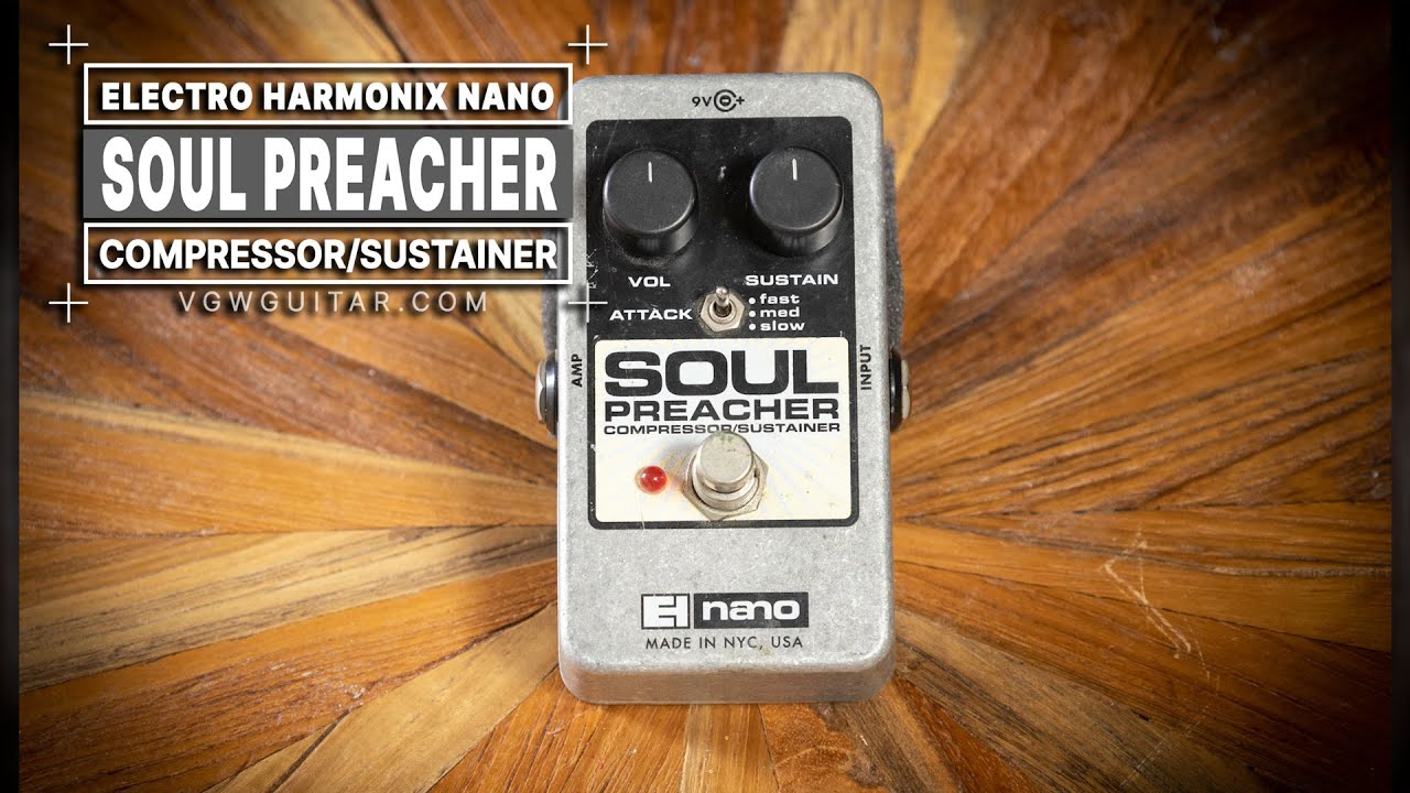 Electro-Harmonix Soul Preacher Compressor / Sustainer (Demo by Dan
