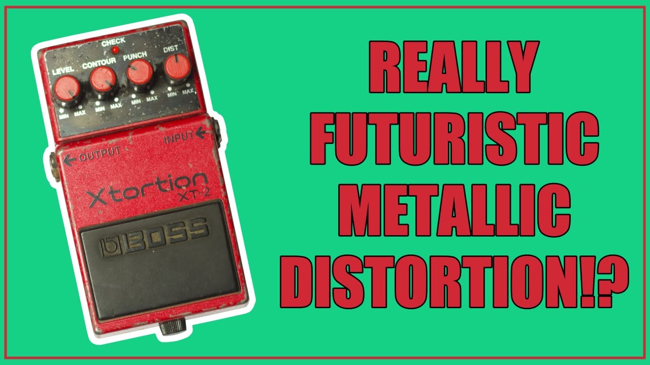 試奏動画】BOSS XT-2 Xtortion 【BOSS COMPACT PEDAL 100th