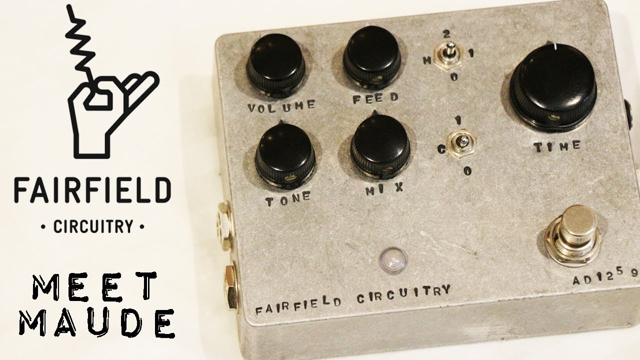 Fairfield Circuitry Meet Maude: All The Ambient Analog Delay You