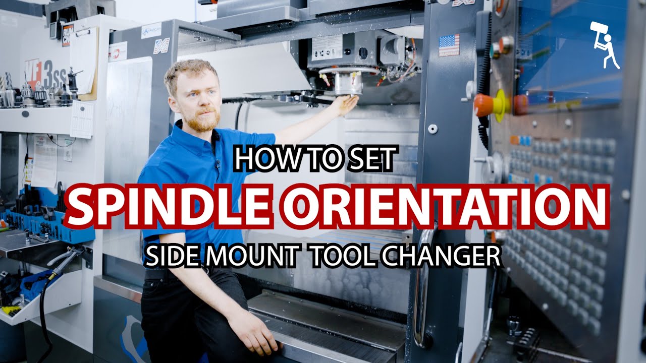 How To Set Spindle Orientation Side Mount Tool Changer - YouTube