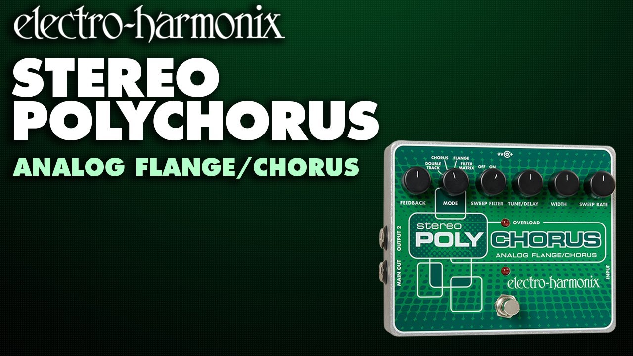 Electro-Harmonix Stereo Polychorus Analog Flanger / Chorus Pedal