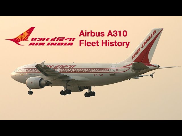 Air India Airbus A310 Fleet History (1986-2011) - YouTube