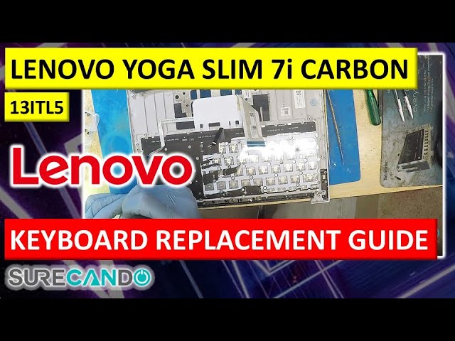Lenovo 7i Carbon Typing Refresh: Yoga Slim Keyboard Replacement