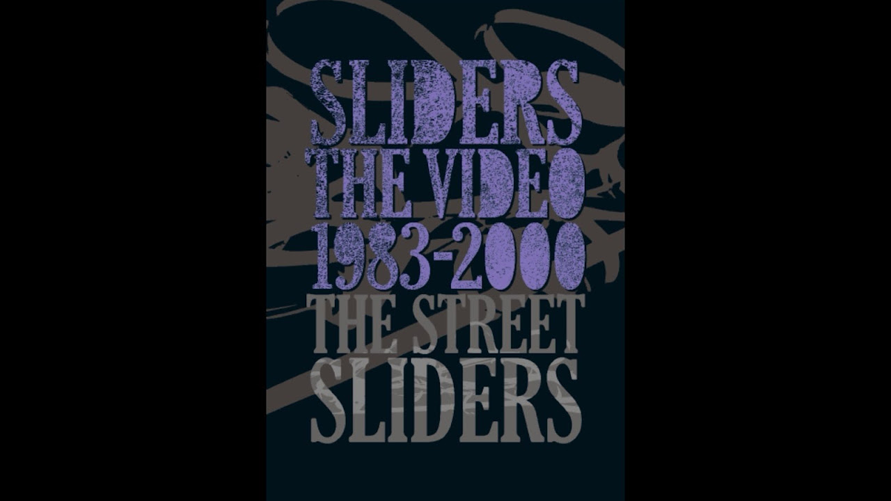 ストリートスライダーズSLIDERS THEVIDEO1983-2000 SLIDERS THE VIDEO
