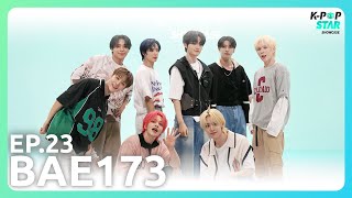 K-POP STAR SHOWCASE] Always Before Anyone Else🎵| Ep.23 BAE173