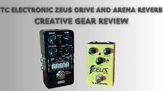 A Creative Gear Review: TC Electronic Zeus Drive and Arena Reverb