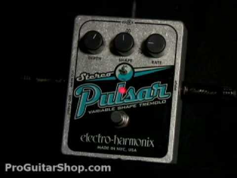 Electro Harmonix Stereo Pulsar Tremolo Pedal - YouTube
