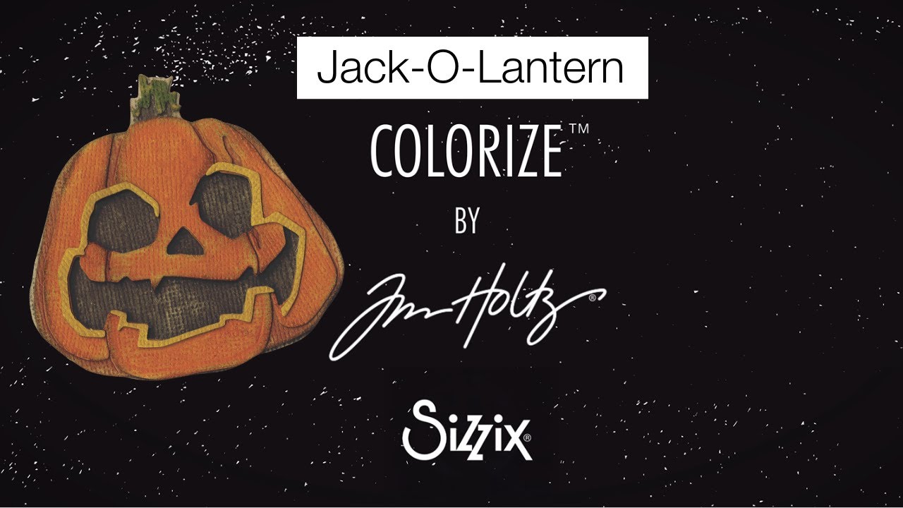 Jack-O-Lantern animation - Sizzix Colorize by Tim Holtz - YouTube