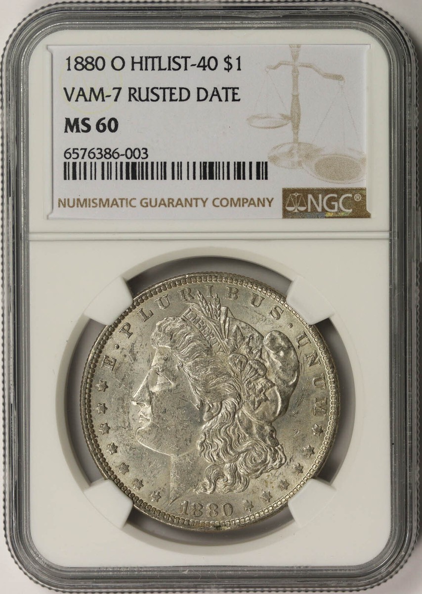 1880-O VAM-7 Rusted Date Hitlist-40 Morgan Dollar $1 MS 60 NGC | eBay