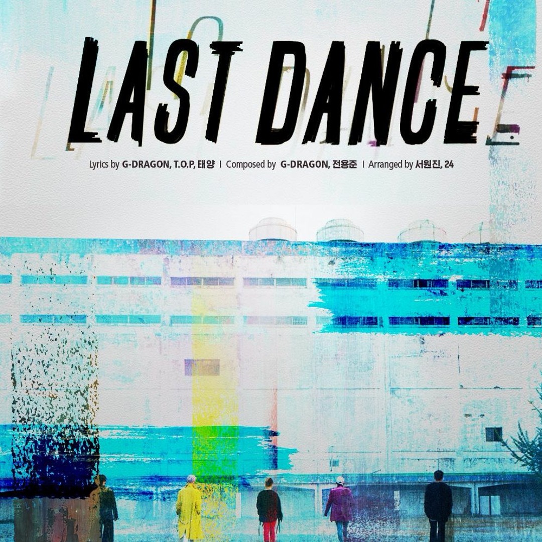 Stream BIGBANG - LAST DANCE by nuraini_Ikcha | Listen online for