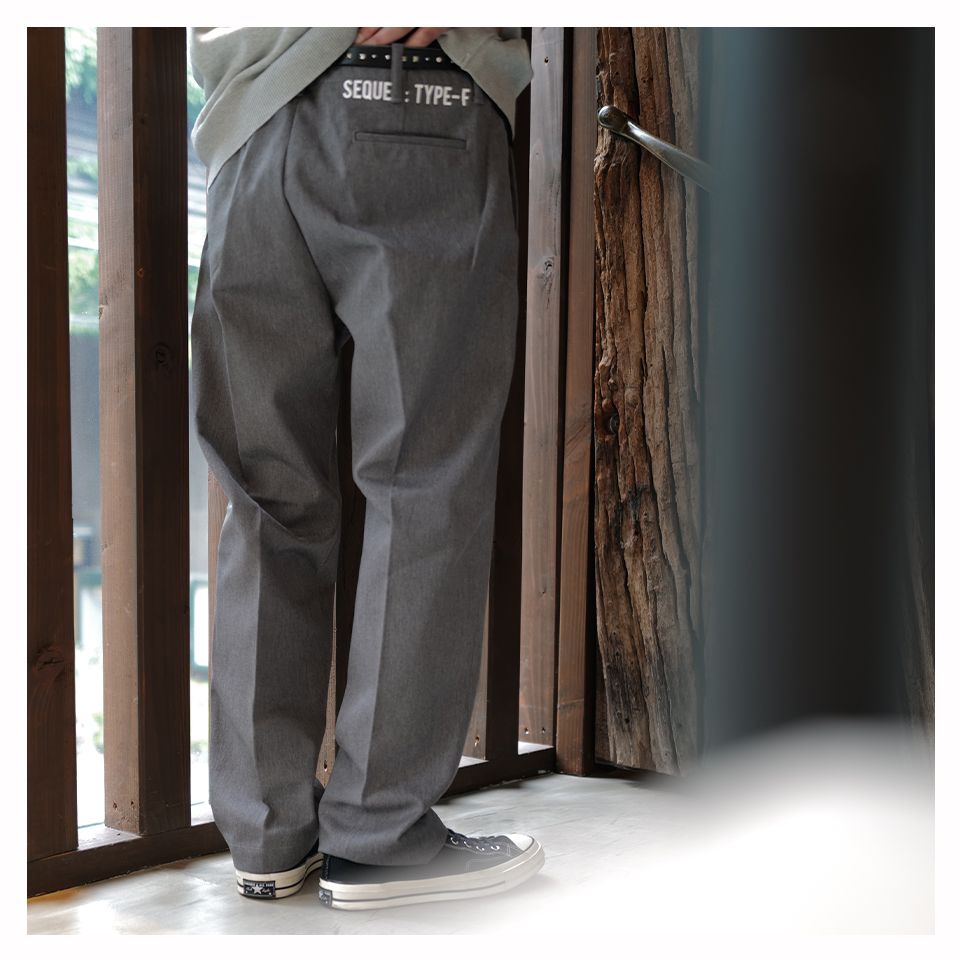 SEQUEL CHINO PANTS TYPE-F