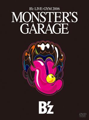 B'z LIVE-GYM 2006 MONSTER'S GARAGE : B'z | HMV&BOOKS online - ONBD