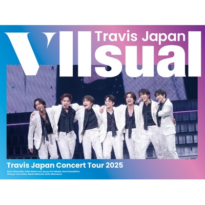 Travis Japan Concert Tour 2025 VIIsual【完全生産限定盤】(2DVD＋
