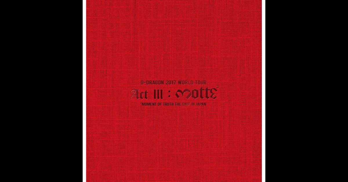 ミュージック G-DRAGON 2017 WORLD TOUR Act III : Motte YESASIA: G