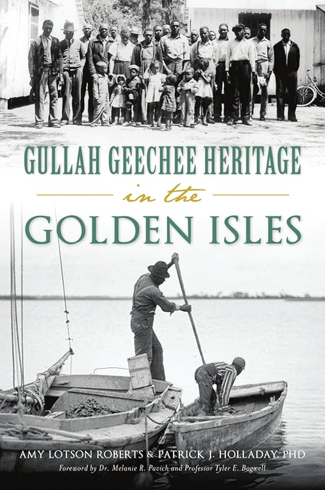 Gullah Geechee Heritage in the Golden Isles (American Heritage